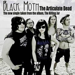 Black Moth : The Articulate Dead - Single